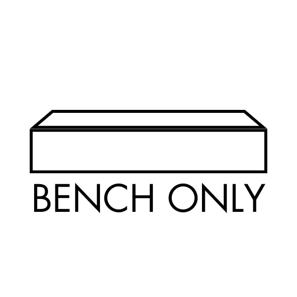 <p>Bench Only</p>